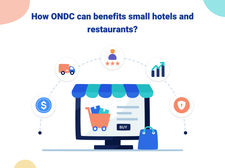 How ONDC can benefits small hotels and restaurants?