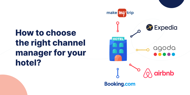 How to choose the right channel manager for your hotel?
