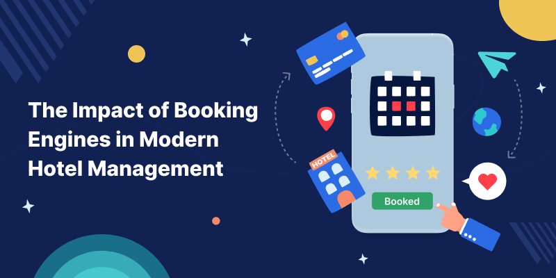 Impact of booking engines in modern hotel management QloApps