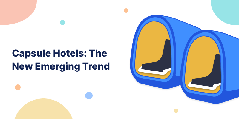 Capsule Hotels: The New Emerging Trend QloApps