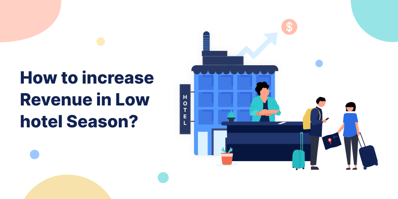 How to increase Revenue in Low hotel Season? QloApps