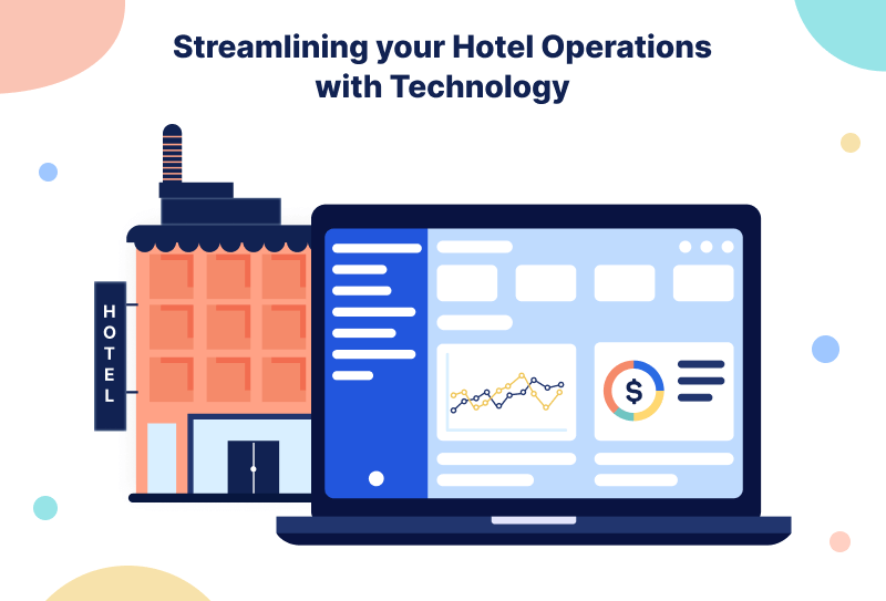 Streamlining your Hotel Operations with Technology
