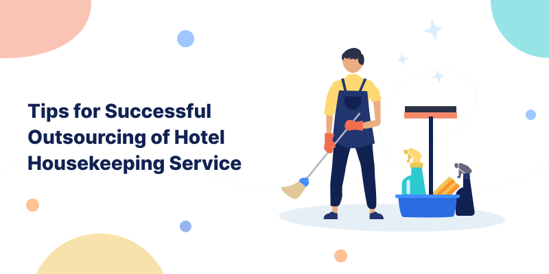 Tips for Successful Outsourcing of Hotel Housekeeping