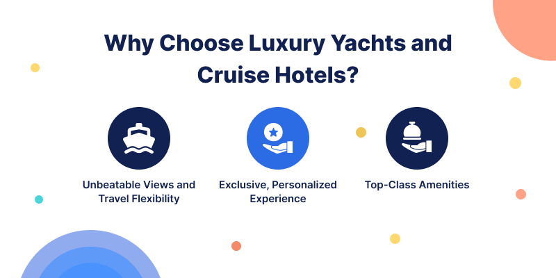 why-choose-luxury-yachts-and-cruise-hotels